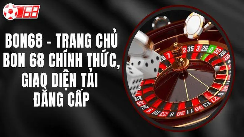 Điều kiện cần đáp ứng để có thể đăng nhập BON68