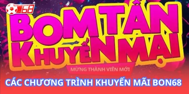 Các sự kiện khuyến mãi BON68 đáng để tham gia nhất